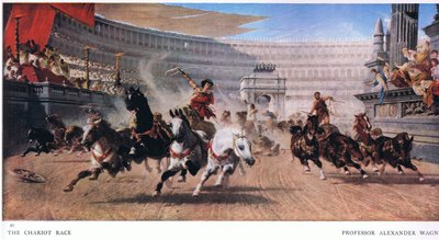 The Chariot Race, from The Gresham Publishing Company Ltd, 1920 by Alexander von Wagner